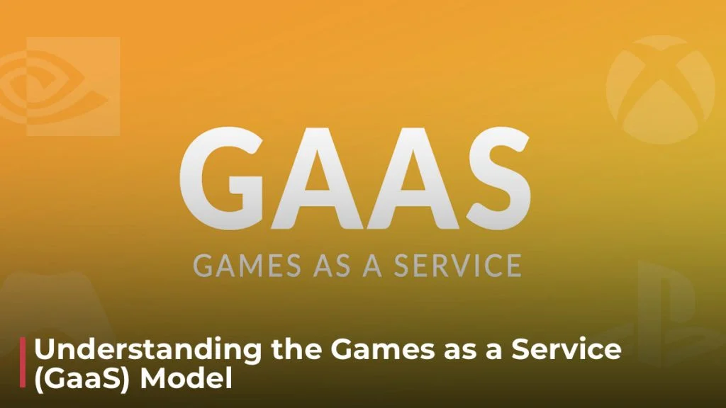 Understanding the GaaS Model