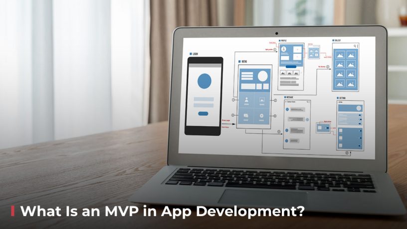 What is an MVP in app development App screen flow shown on a laptop
